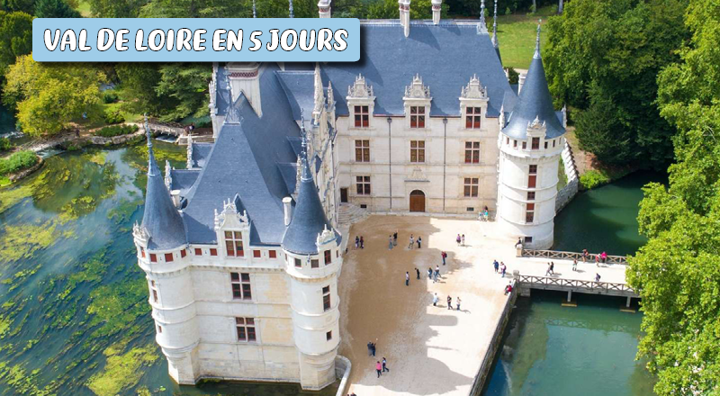 val de loire en 5jours